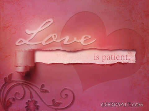 Love Is Patient